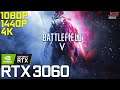 Battlefield V | RTX 3060 | 1080p, 1440p, 4k benchmarks!