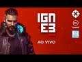 E3 2019: TUDO SOBRE A E3 COM TAVIÃO | IGN na E3 #3