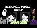 Horror Genres | Retropical Podcast #17