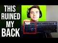 How My Gaming Keyboard Ruined My Back: BUT I FIXED IT