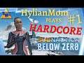 Mom Plays Below Zero Hardcore #1: Can We Survive The First Stream?