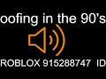Oofing in the 90's Roblox ID