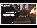 Remnant: Luta & Loots - Chamusco