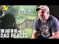 Dad Reacts to The Last of Us Part 2 Inside the Gameplay Trailer