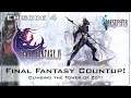 Final Fantasy 4: Episode 4! Climbing the Tower of Zot! The Great Final Fantasy Countup!