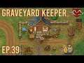 Graveyard Keeper - How many skills do you need to do this job? - Ep 39