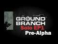 Ground Branch: Solo Gameplay [EP1] Pre-Alpha