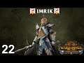 IMRIK #22 - The Warden & The Paunch - Total War: Warhammer 2 Vortex Campaign