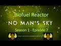No Man's Sky Beyond - S1E7 - Biofuel Reactor
