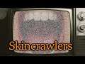 Scaretober 2020: Skincrawlers