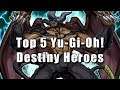 Top 5 Yu-Gi-Oh! Destiny Heroes