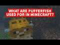 What Are Pufferfish Used for in Minecraft?