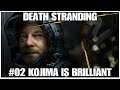 #02 Kojima is Brilliant, Death Stranding by Hideo Kojima, PS4PRO, gameplay playthrough