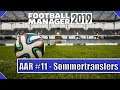 [21.08.19] #11 - Sommer - Transferphase - AFTER ACTION REPORT zum Football Manager 2019