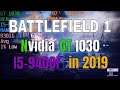 Battlefield 1 GT 1030 with I5-9400F Nvidia Driver 436.48 FPS TEST 1080p in 2019