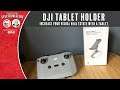 Checking out the DJI Tablet Holder