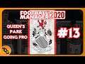 FM20 Queen's Park Going Pro EP13 - Ross County Challenge Cup - Football Manager 2020