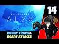 HALF-LIFE: Alyx (VR)#14 : Booby Traps and Heart Attacks