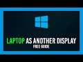 How to use Laptop as another Display | Complete guide | Free!