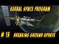 Kerbal Space Program PC - Breaking Ground Update - Let's Play – Episode 13