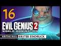 Let's Play: Evil Genius 2 - World Domination (16) [Deutsch]