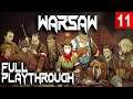 Let's Play Warsaw - Full Gameplay Playthrough - Part 11