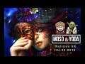 🎭 Moso & Yoda - Notícias VR - 04.03.2019