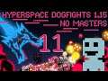 Photon Duplex |Hyperspace Dogfights| Ep.11 No Masters Beta