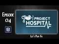 Project Hospital | Let's Play Fr | Episode 4