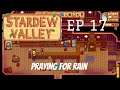 Stardew Valley 1.5 Let's Play Ep 17 - Praying for Rain