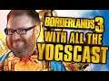 The Whole Yogscast Play Borderlands 3 #ad