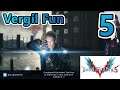 Devil May Cry 5 - Vergil Fun (Part 5) (Stream 24/12/20)