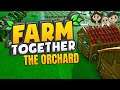 Farm Together Gameplay #16 : THE ORCHARD | 3 Player Co-op