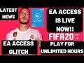 FIFA 20 EA ACCESS GLITCH| EA Access Released | Play For Unlimited Hours Now! 100% Working|