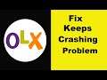 Fix OLX App Keeps Crashing Problem Android & Ios - OLX App Crash Issue