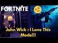 Fortnite John Wick: I love this Mode
