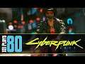 Let's Play Cyberpunk 2077 (Blind) EP80