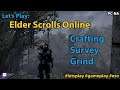 Let's Play: Elder Scrolls Online - Crafting Survey Grind