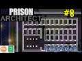 Let's Play Prison Architect #8: New Cell Block!