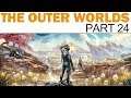 The Outer Worlds - Livemin - Part 24 - Stellar Bay, Monarch (Let's Play / Playthrough)