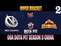 VG vs MAGMA GAME 2 | Bo3 | Upper Bracket AMD SAPPHIRE OGA DOTA PIT Season 3 CHINA | DOTA 2 LIVE