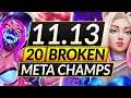 20 MOST BROKEN Champions to MAIN and RANK UP in 11.13 - Tips for Season 11 - LoL Guide