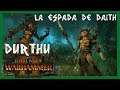 Batalla de Aventura Legendario #106 - Durthu, La Espada de Daith 2 - Total War Warhammer II