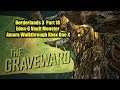 Borderlands 3 Part 18 Opening Eden-6 Vault Graveward Boss Fight Solo Amara Walkthrough Xbox One X