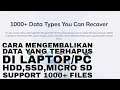 Cara Cepat Mengembalikan Data dan File yang Terhapus di PC, Laptop, HDD, SSD, MICRO SD, SD CARD