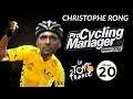 ⏱🚵 Christophe RONG au Tour de France - Etape 20 - Pro Cycling Manager 2018