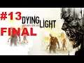 Dying Light CO-OP: Missão 13 "RETIRADA" FINAL
