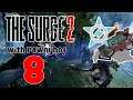 EMP Drone in the House :O - The Surge 2 Part 8