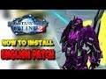 HOW TO INSTALL PHANTASY STAR ONLINE 2 WITH THE ENGLISH PATCH (Japan Server)