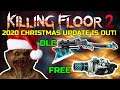 Killing Floor 2 | THE 2020 CHRISTMAS UPDATE IS OFFICIALLY OUT! - The Not So Christmas Update :(